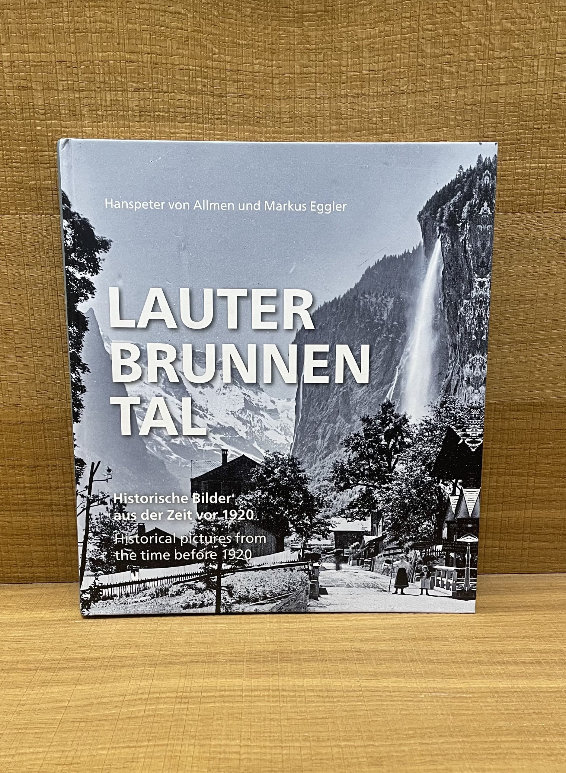 Lauterbrunnental - Historische Bilder aus der Zeit vor 1920 - Historical pictures from the time before 1920