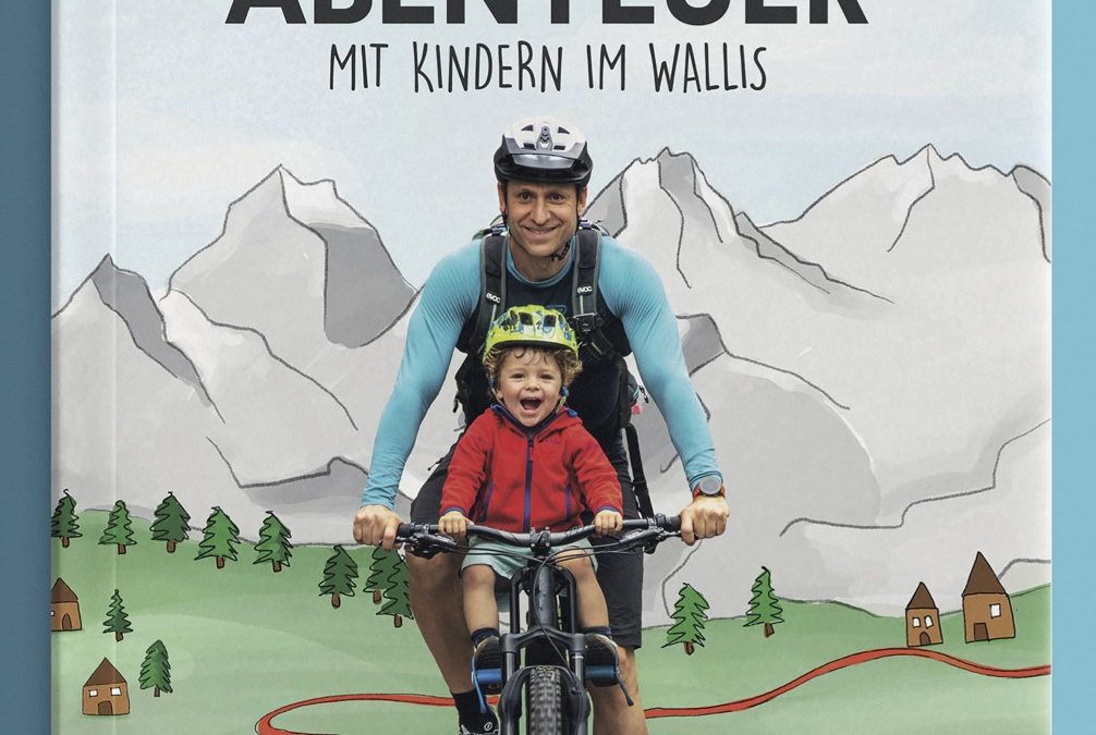 Vernissage: 26 Mountainbike Abenteuer mit Kindern im Wallis